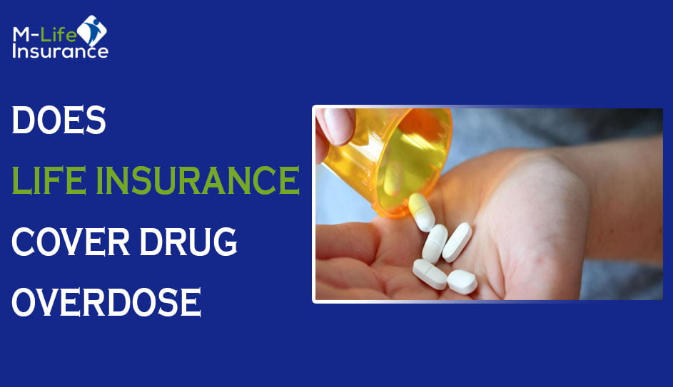 Does life insurance cover drug overdose