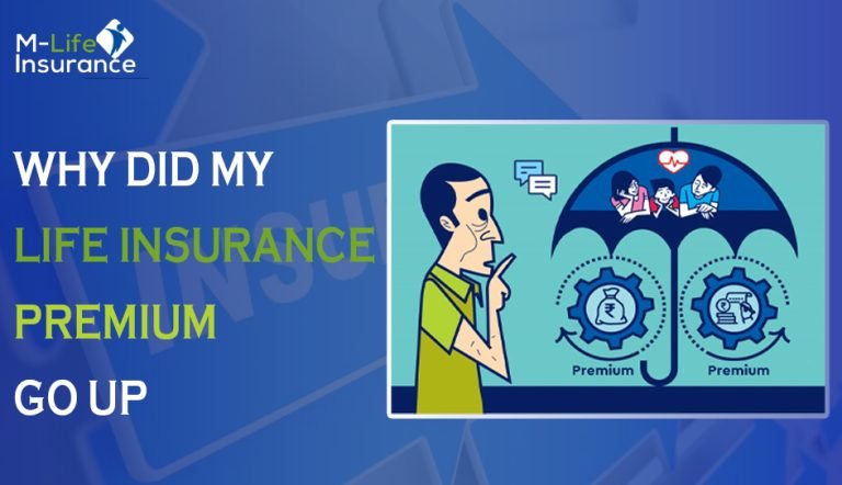 Why did my life insurance premium go up