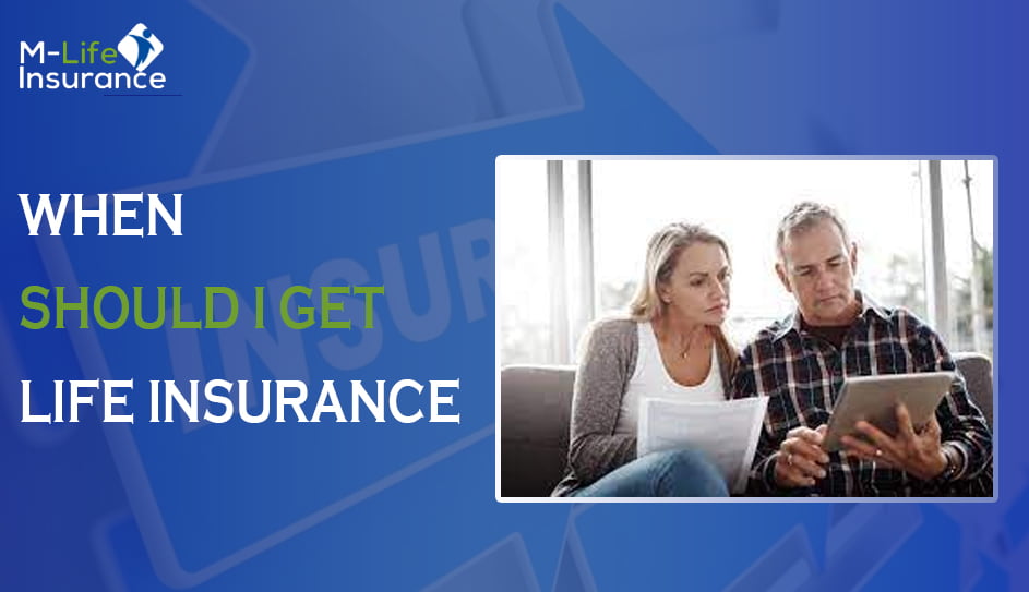 When should I get life insurance