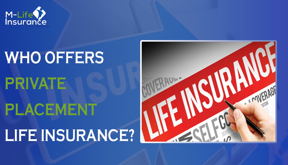 Who offers private placement life insurance