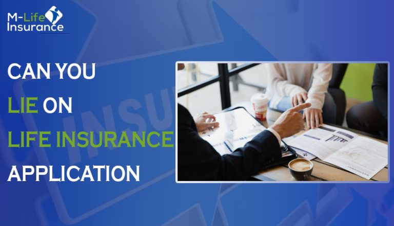 Can you lie on life insurance application