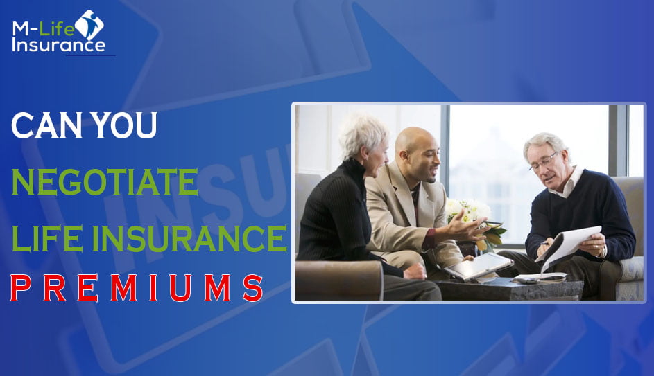Can you negotiate life insurance premiums
