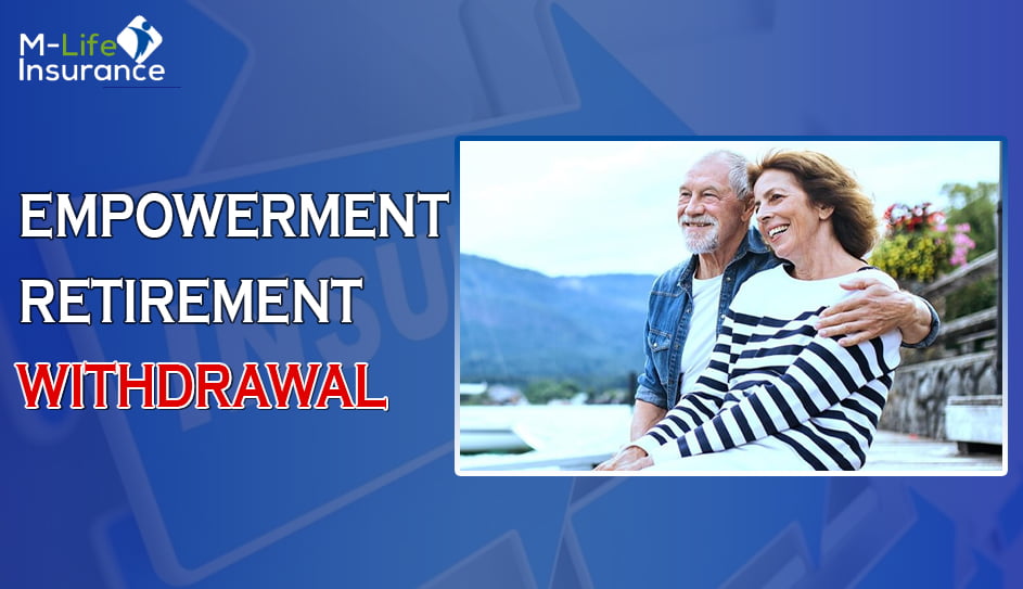Empowerment retirement withdrawal