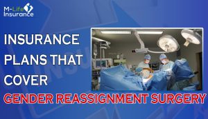 Insurance plans that cover gender reassignment surgery