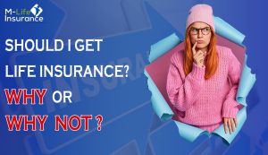 Should I get life insurance? Why or why not?