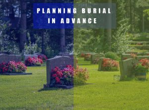 Planning Burial in Advance
