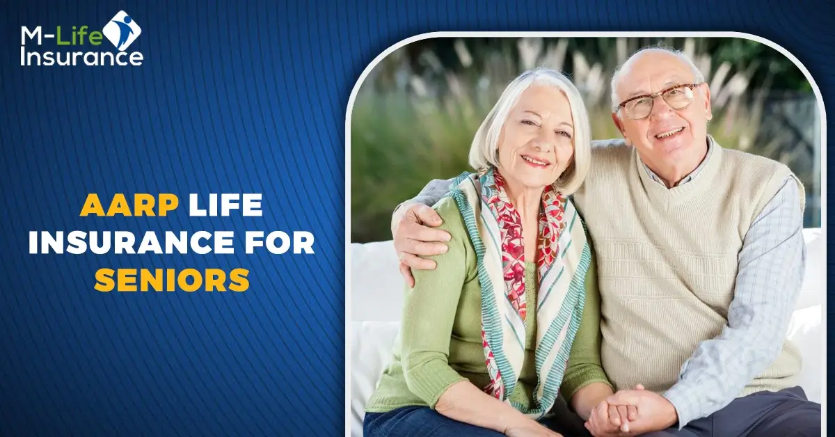 AARP Life Insurance for Seniors: Rates & Benefits Guide