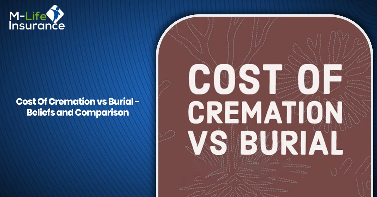 Cost Of Cremation vs Burial - Beliefs and Comparison