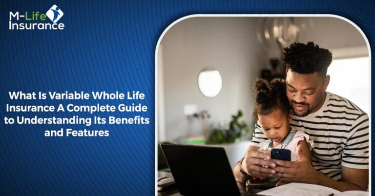 What Is Variable Whole Life Insurance