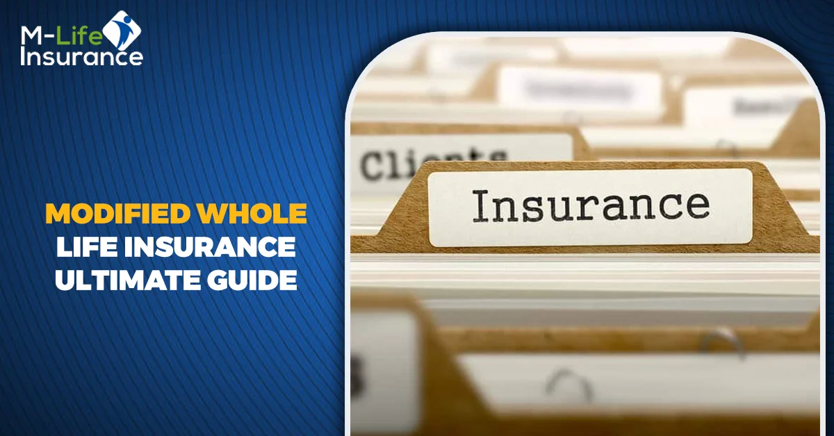 Modified Whole Life Insurance Ultimate Guide image