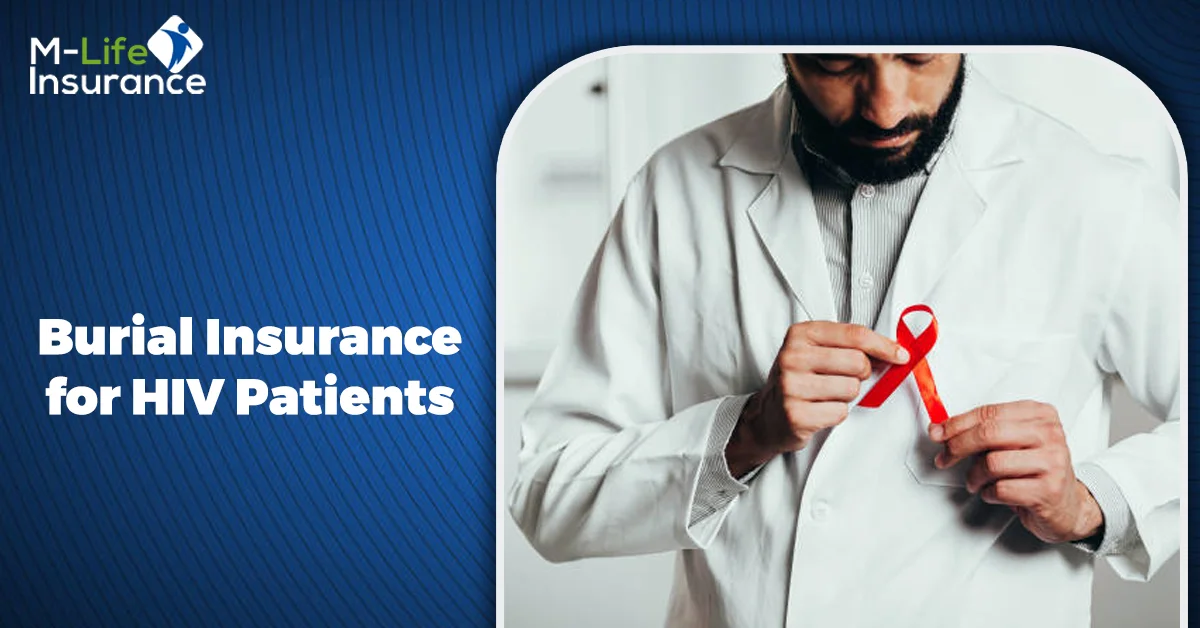 Burial Insurance for HIV Patients | Comprehensive Coverage Options uptrends