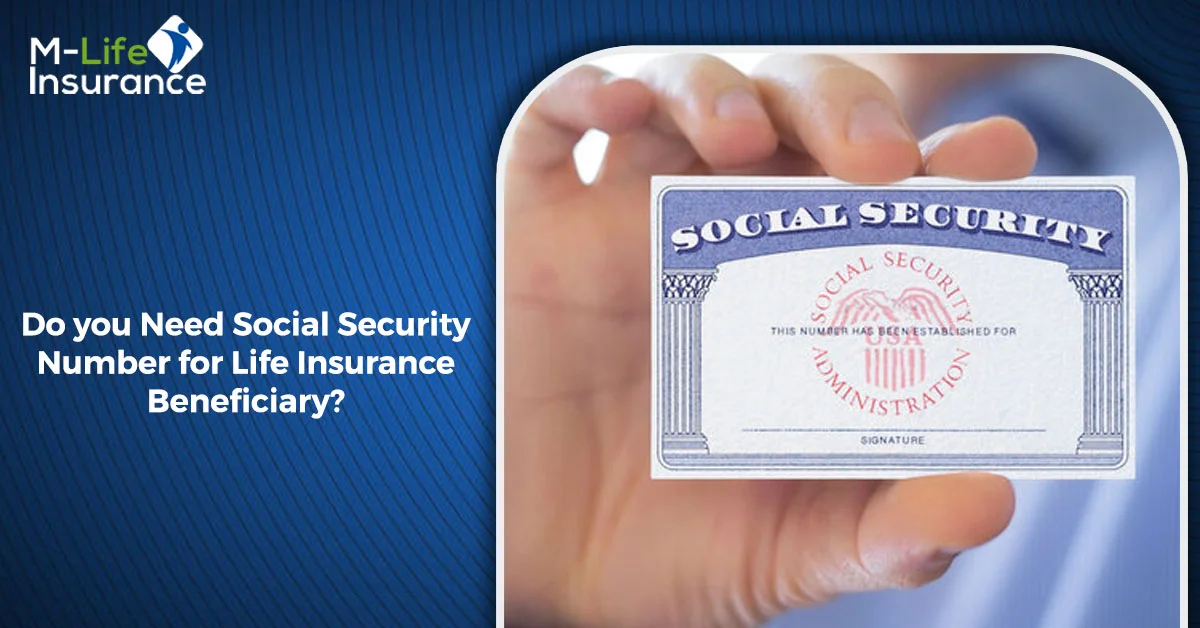 Do you Need Social Security Number for Life Insurance Beneficiary?