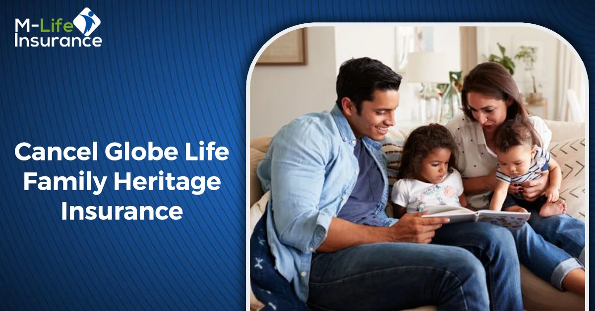 Cancel Globe Life Family Heritage Insurance