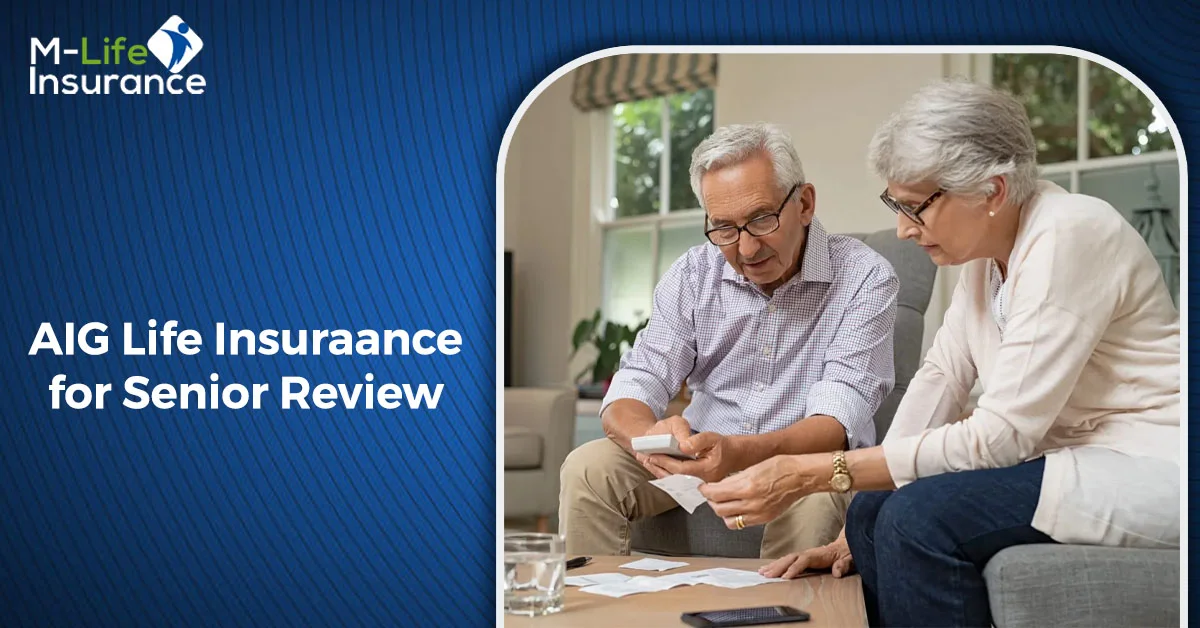 AIG Life Insurance for Senior Review