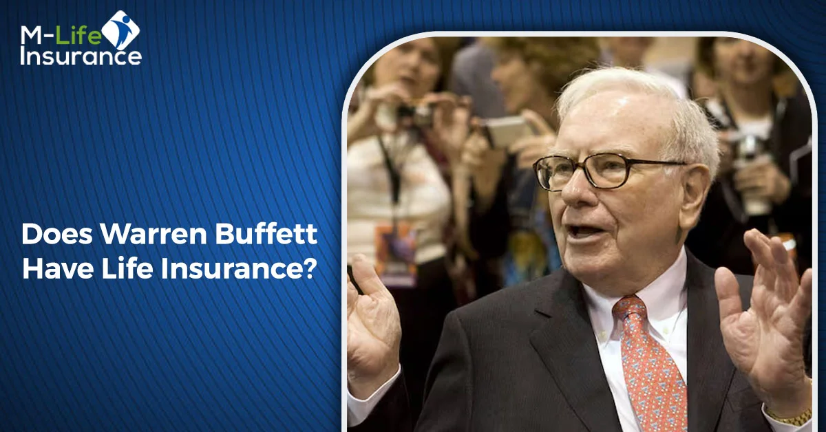 Does Warren Buffett Have Life Insurance