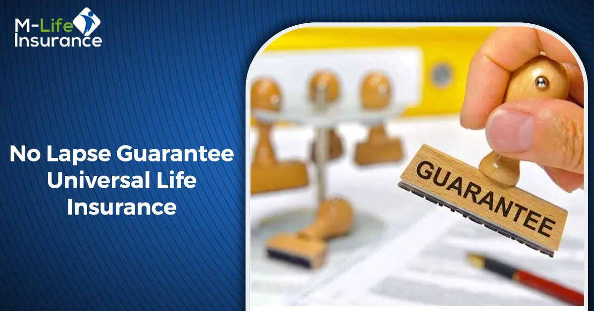 No Lapse Guarantee Universal Life Insurance