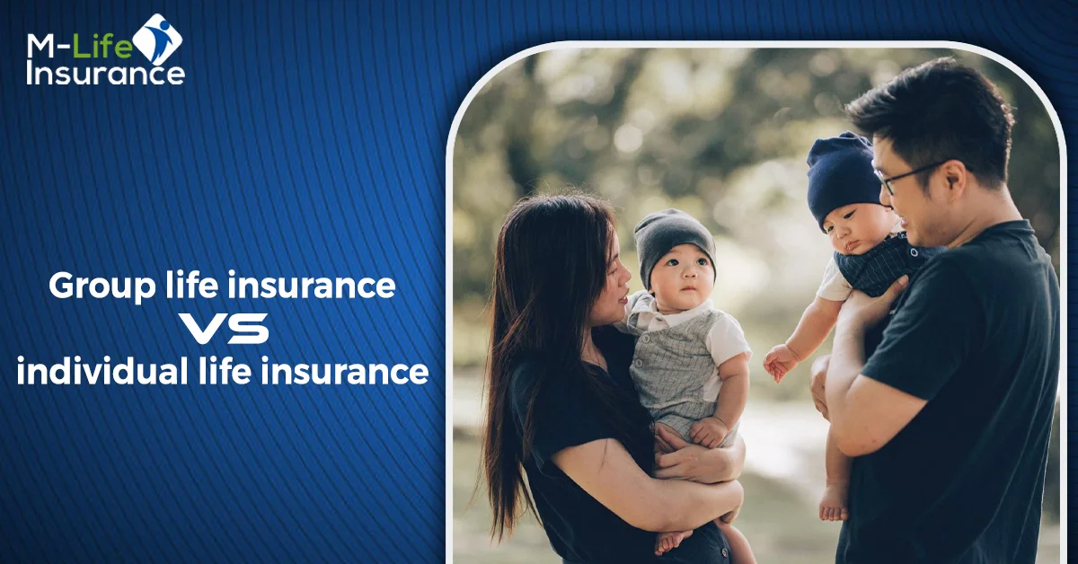 Group life insurance vs individual life insurance