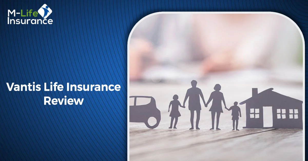 Vantis Life Insurance Review