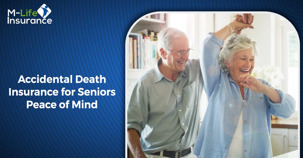 Accidental Death Insurance for Seniors Peace of Mind