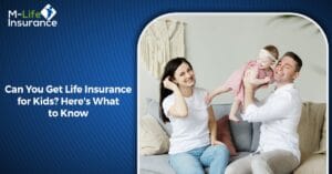 Can You Get Life Insurance for Kids Here's What to Know