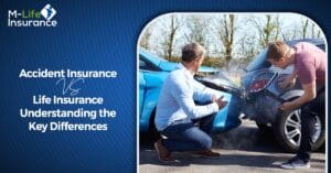 Accident Insurance vs. Life Insurance