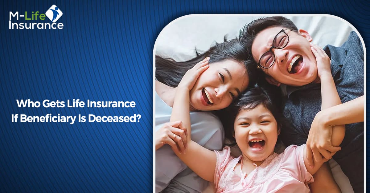 Who Gets Life Insurance If Beneficiary Is Deceased