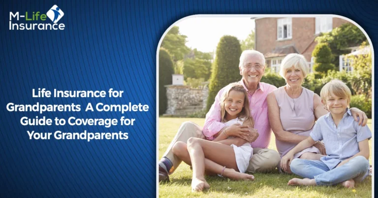 Life Insurance for Grandparents A Complete Guide to Coverage for Your Grandparents