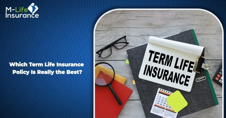 Which Term Life Insurance Policy Is Really the Best