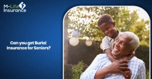Can you get Burial Insurance for Seniors