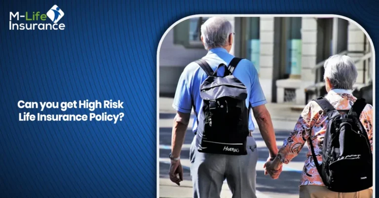 Can you get High Risk Life Insurance Policy