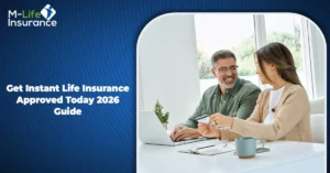 Get Instant Life Insurance Approved Today - 2026 Guide