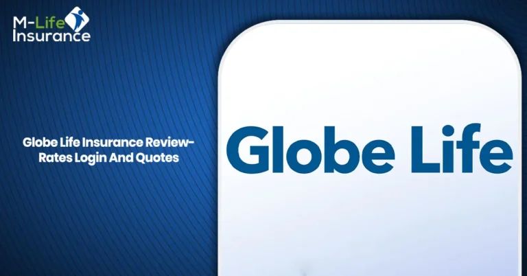 Globe Life Insurance Review-Rates Login And Quotes