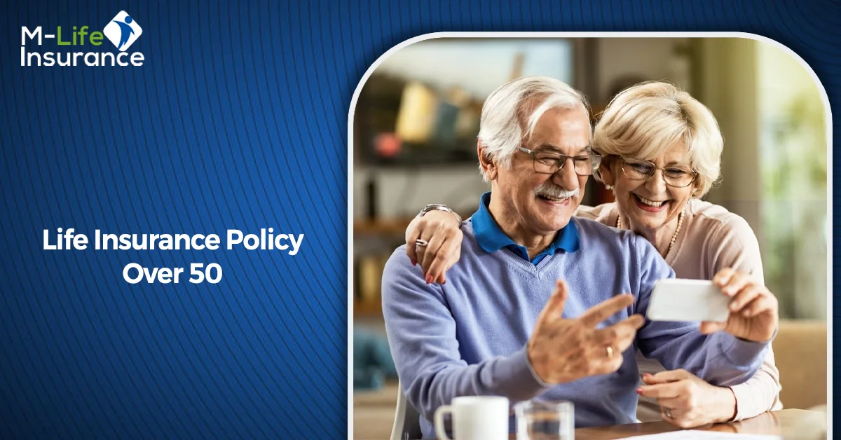 Life Insurance Policy Over 50