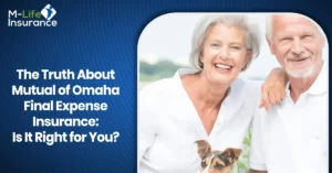 The Truth About Mutual of Omaha Final Expense Insurance