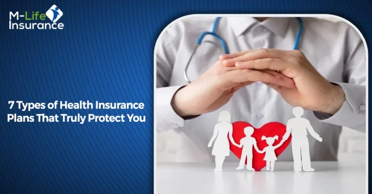 7 Types of Health Insurance Plans That Truly Protect You