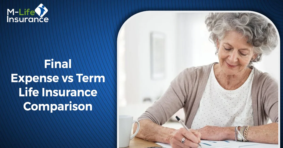 Final Expense vs Term Life Insurance Comparison