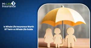 Is Whole Life Insurance Worth It? Term vs Whole Life Guide