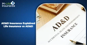 AD&D Insurance Explained - Life Insurance vs AD&D