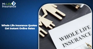 Whole Life Insurance Quotes – Get Instant Online Rates