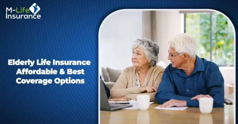 Elderly Life Insurance - Affordable & Best Coverage Options