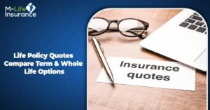 Life Policy Quotes: Compare Term & Whole Life Options