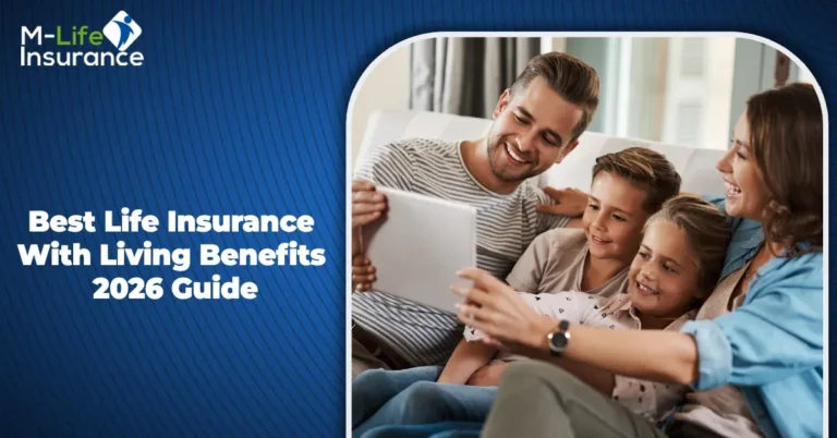 Best Life Insurance With Living Benefits 2026 Guide