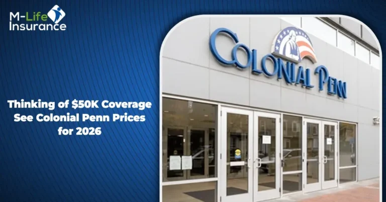 Thinking of $50K Coverage? See Colonial Penn Prices for 2026