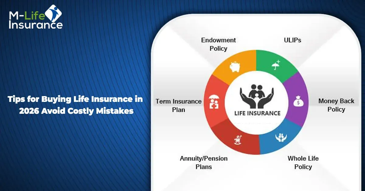Tips for Buying Life Insurance in 2026: Avoid Costly Mistakes